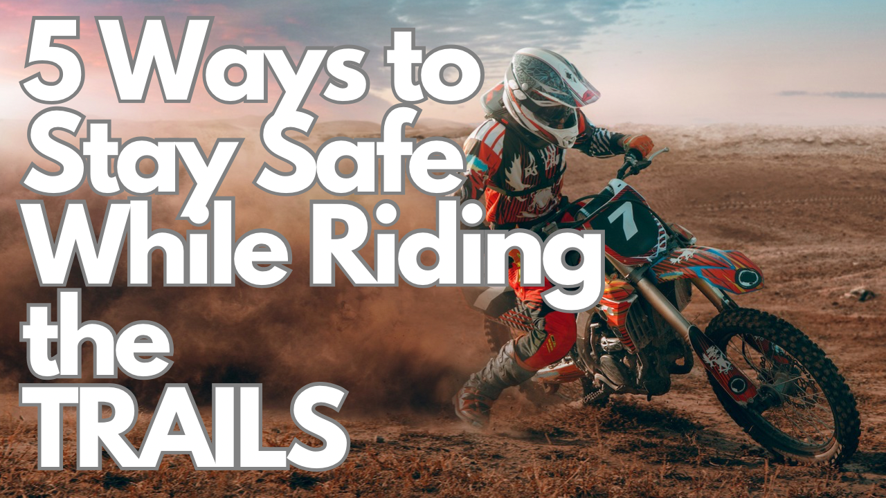 5 Ways to Stay Safe on the Trails