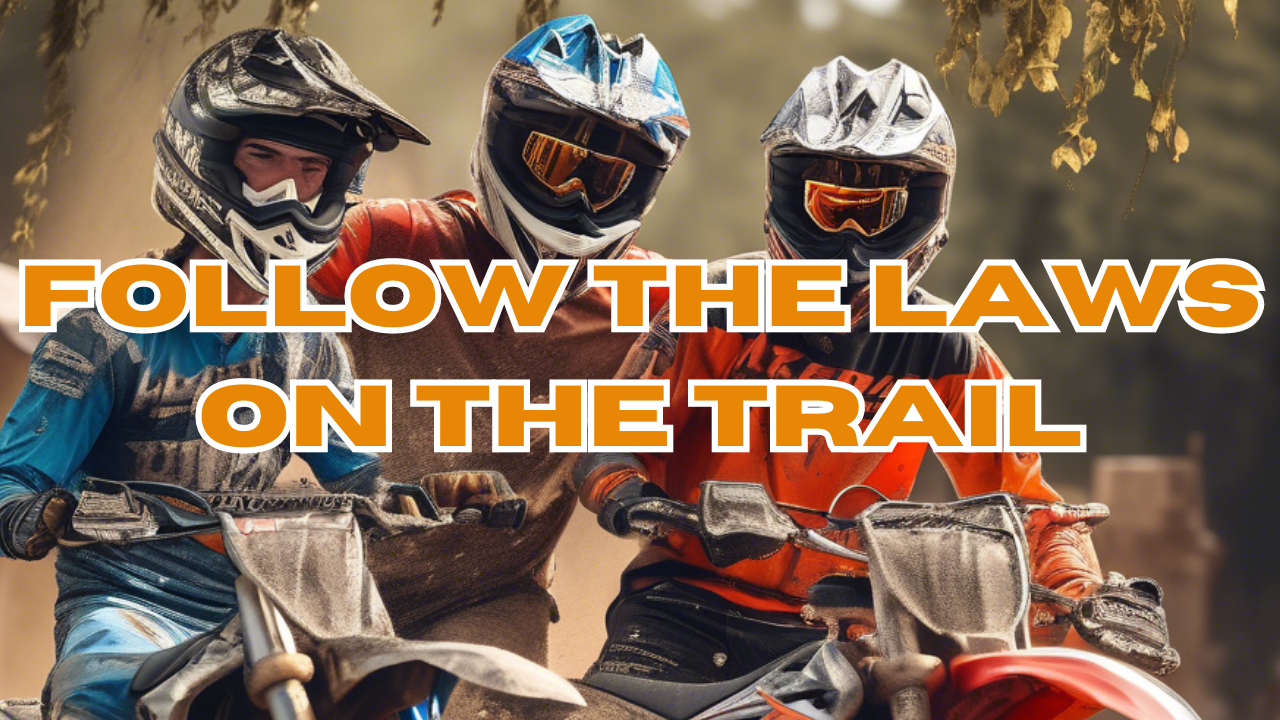 The Importance of Following the Laws on the Trail